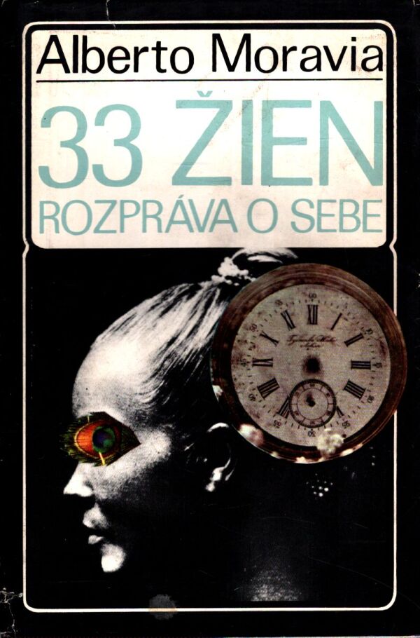 Alberto Moravia: 33 ŽIEN ROZPRÁVA O SEBE