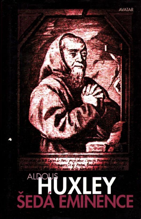 Aldous Huxley: ŠEDÁ EMINENCE
