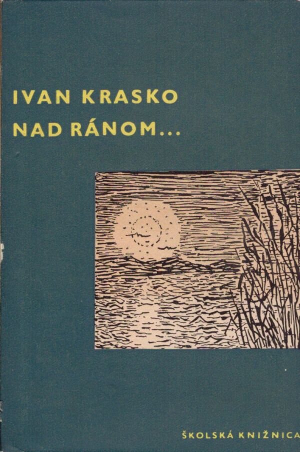 Ivan Krasko: NAD RÁNOM...