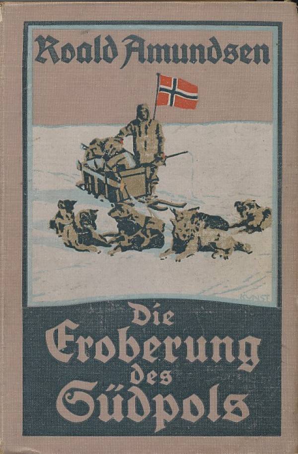 Roald Amundsen: DIE EROBERUNG DES SUDPOLS 1, 2