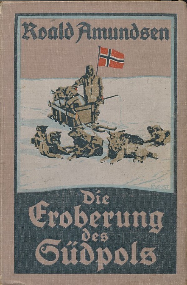 Roald Amundsen: DIE EROBERUNG DES SUDPOLS 1, 2