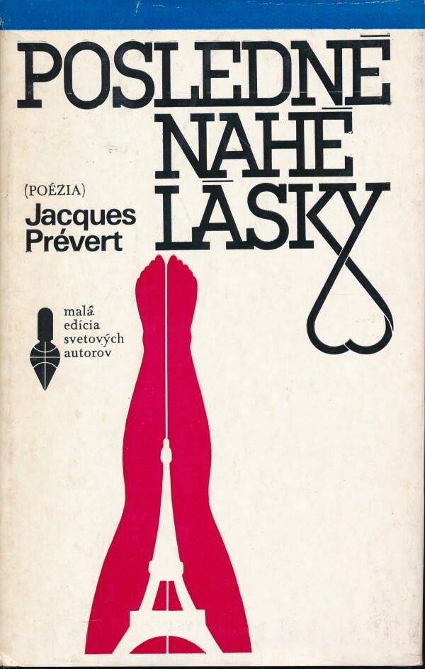 Jacques Prévert: POSLEDNÉ NAHÉ LÁSKY