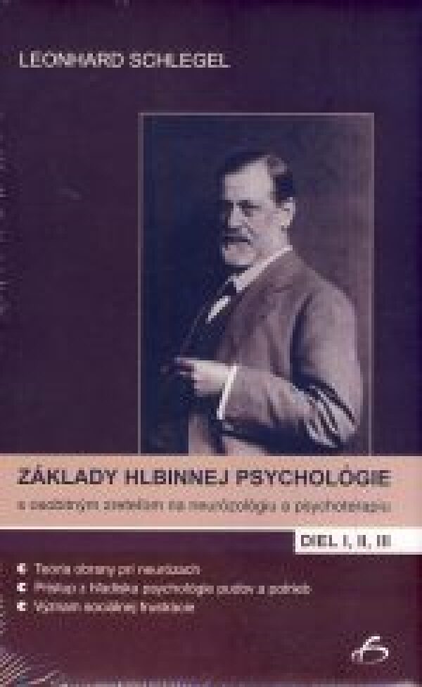 Leonhard Schlegel: ZÁKLADY HLBINNEJ PSYCHOLÓGIE DIEL I, II, III