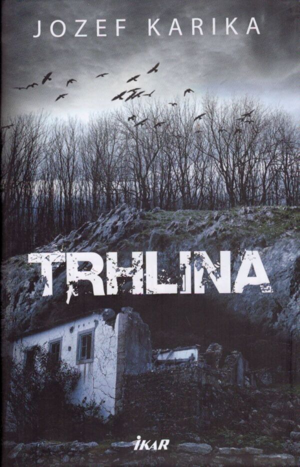 Jozef Karika: TRHLINA