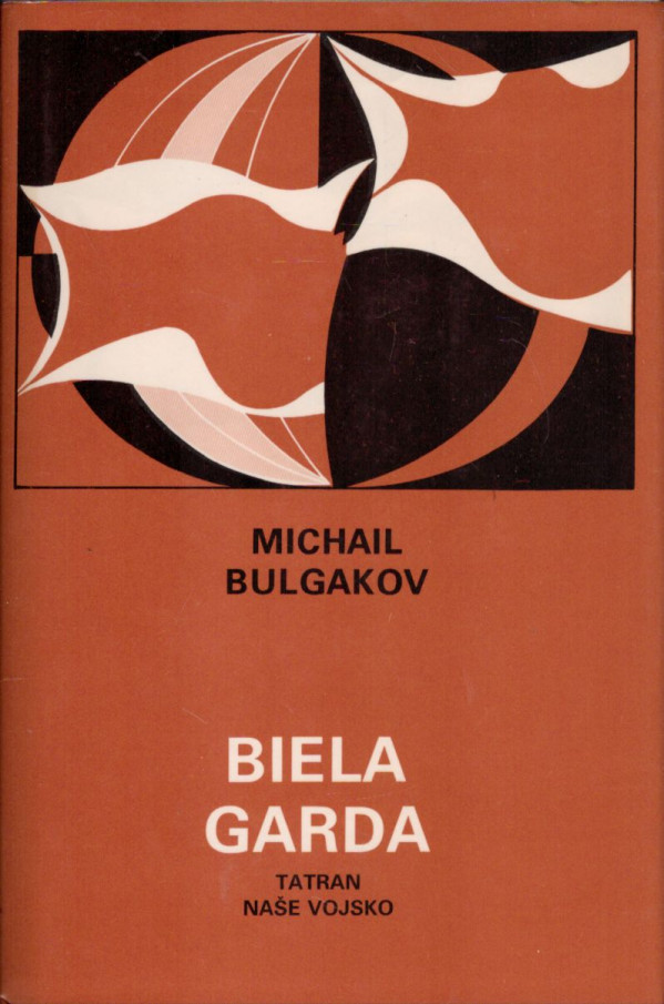 Michail Bulgakov: BIELA GARDA