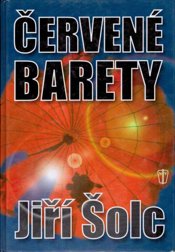 Jiří Šolc: ČERVENÉ BARETY