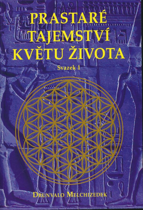 Drunvalo Melchizedek: Prastaré tajemství květu života 1+2