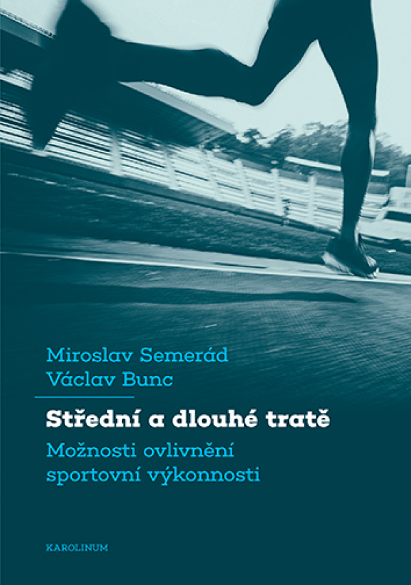 Miroslav Semerád, Václav Bunc: STŘEDNÍ A DLOUHÉ TRATĚ