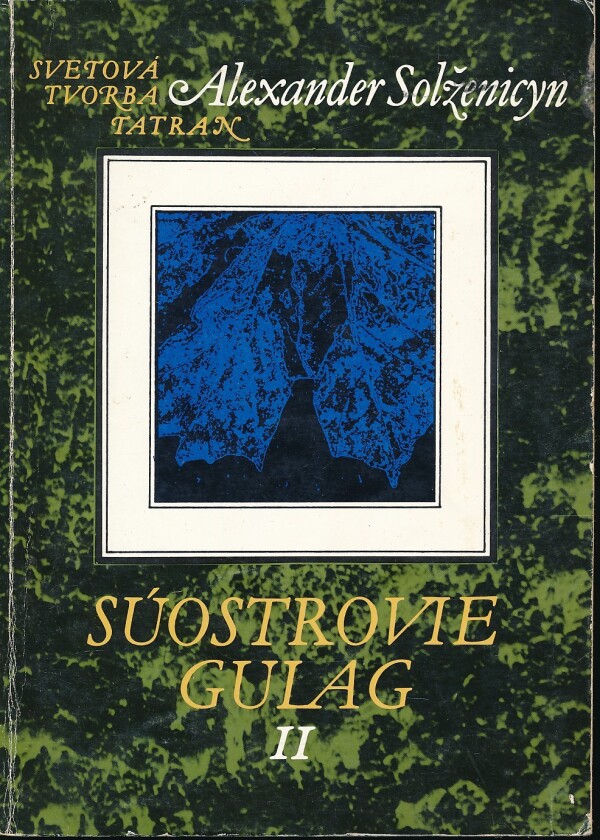 Alexander Solženicyn: SÚOSTROVIE GULAG I-III