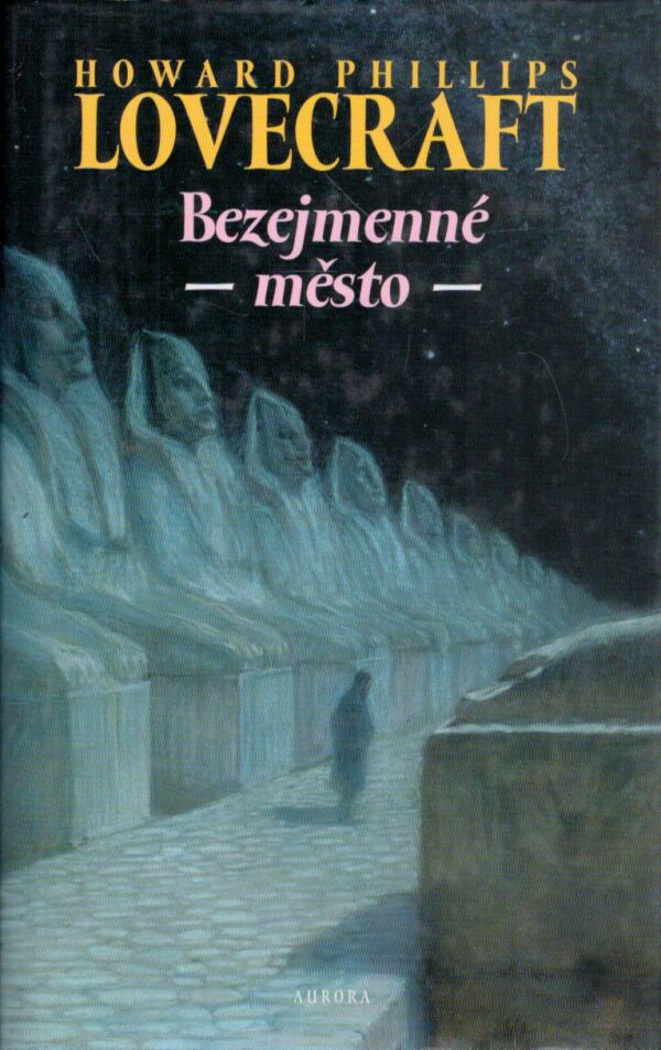 H.P. Lovecraft: BEZEJMENNÉ MĚSTO