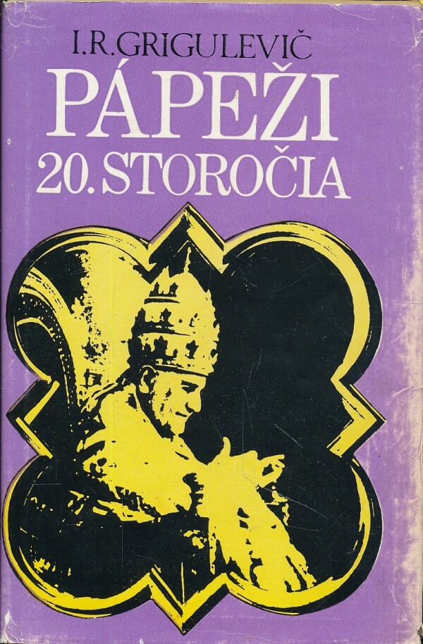 I.R. Grigulevič: PÁPEŽI 20. STOROČIA