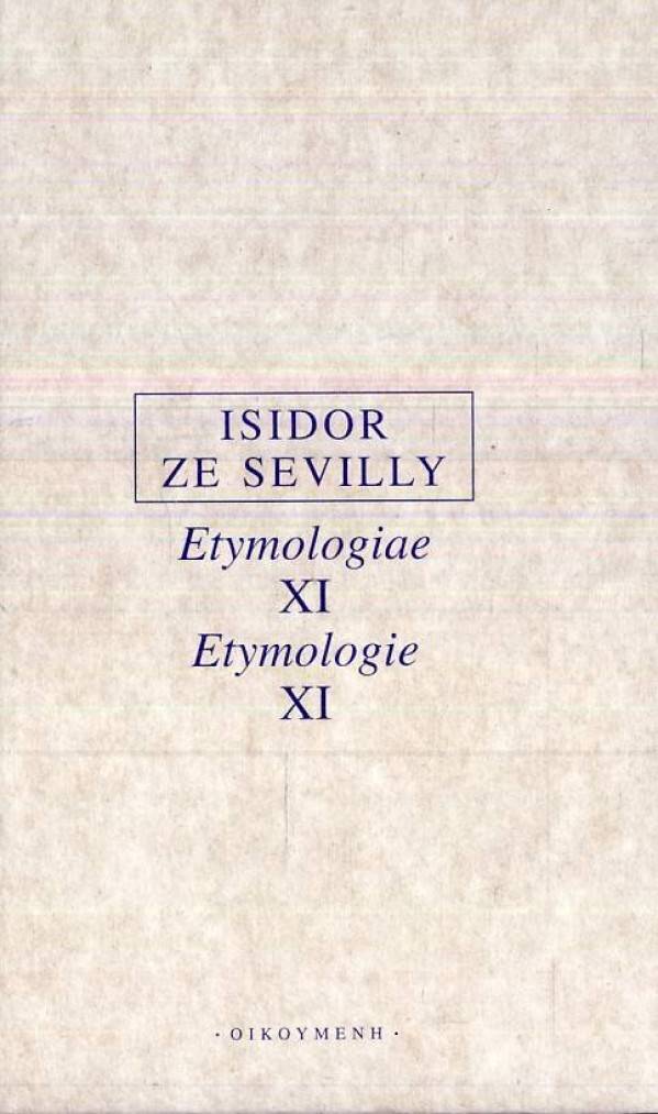 ze Sevilly Isidor: ETYMOLOGIAE XI / ETYMOLOGIE XI