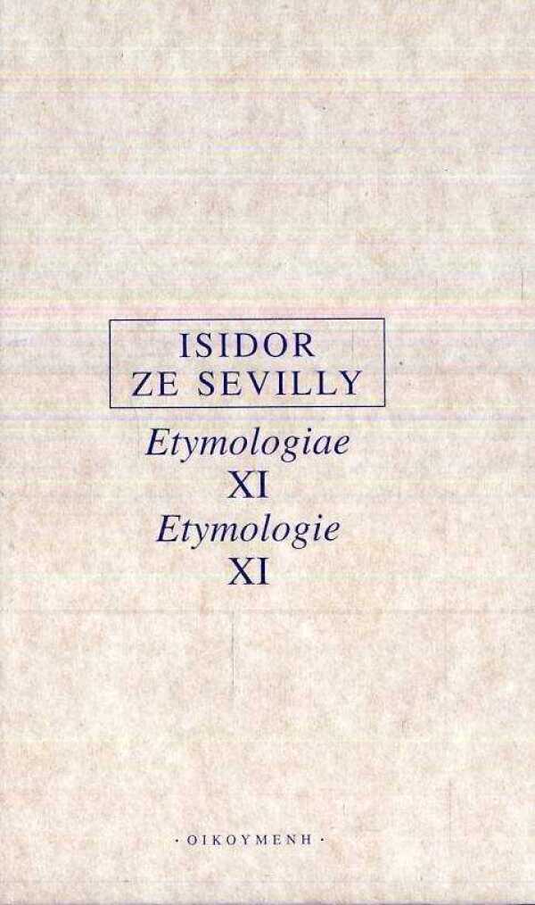 ze Sevilly Isidor: ETYMOLOGIAE XI / ETYMOLOGIE XI