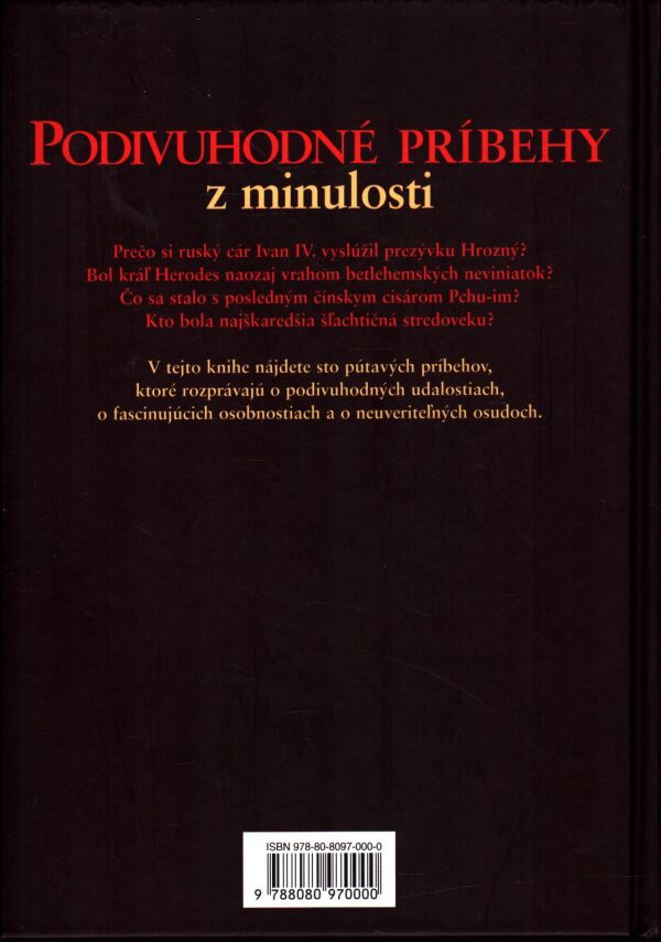 PODIVUHODNÉ PRÍBEHY Z MINULOSTI