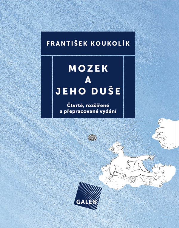 František Koukolík: MOZEK A JEHO DUŠE