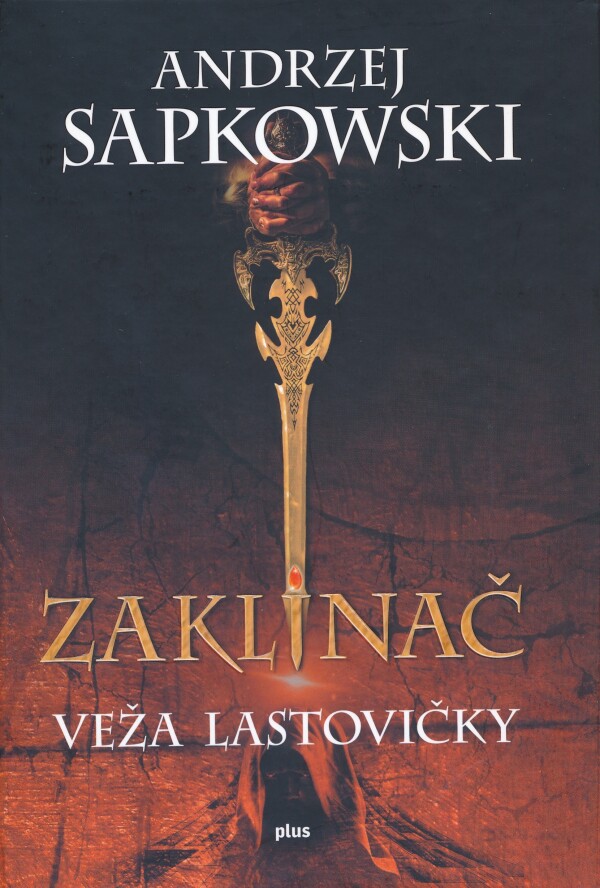 Andrzej Sapkowski: ZAKLÍNAČ VI. - VEŽA LASTOVIČKY