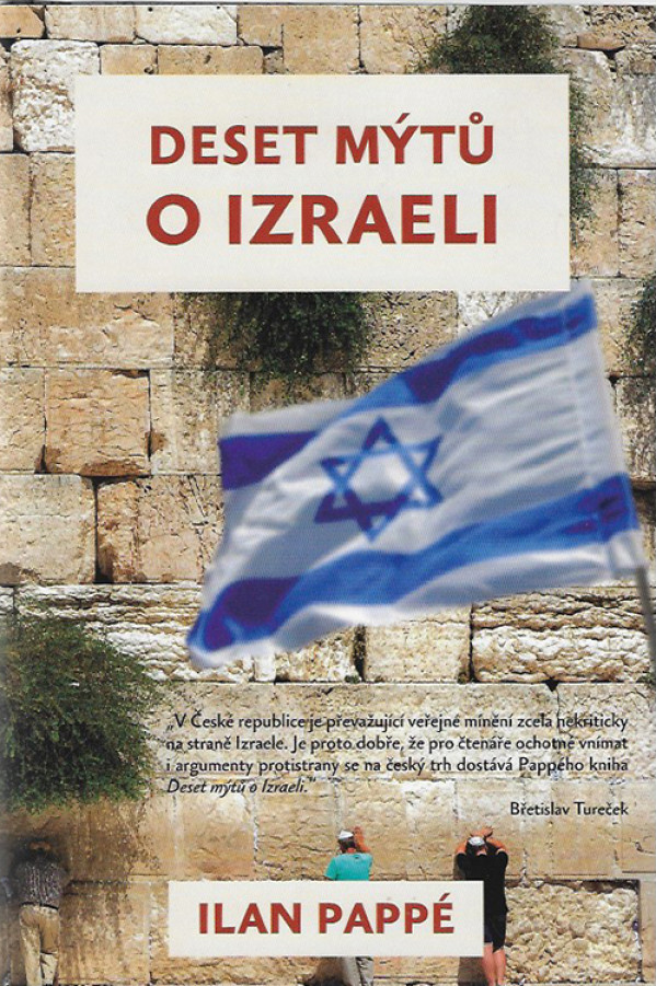 Ilan Pappé: DESET MÝTŮ O IZRAELI