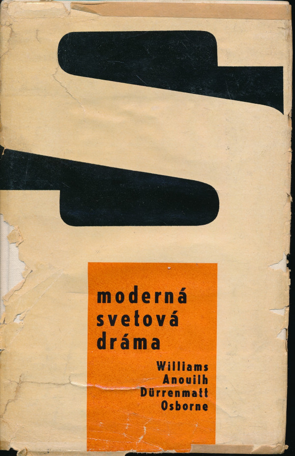 T. Williams, J. Anouilh, F. Dürrenmatt, J. Osborne: MODERNÁ SVETOVÁ DRÁMA