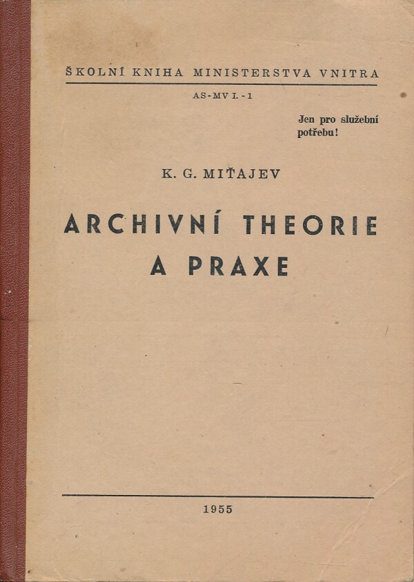 K.G. Miťajev: ARCHIVNÍ THEORIE A PRAXE