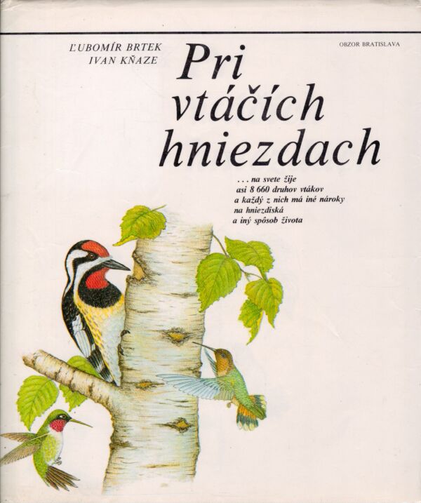 Ľubomír Brtek, Ivan Kňaze: PRI VTÁČICH HNIEZDACH