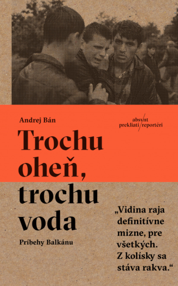 Andrej Bán: TROCHU OHEŇ, TROCHU VODA