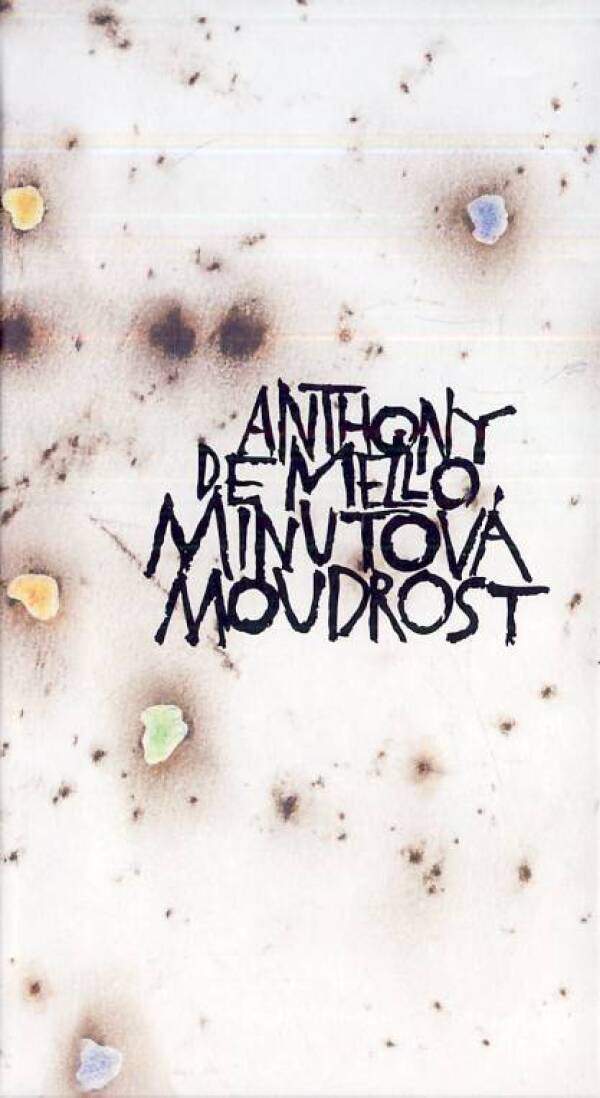 de Anthony Mello: MINUTOVÁ MOUDROST