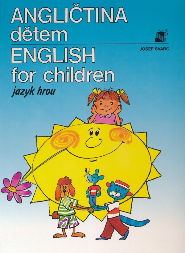 Josef Švarc, Milena Švarcová: ANGLIČTINA DĚTEM - ENGLISH FOR CHILDREN