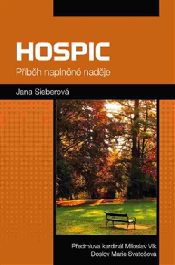 Jana Sieberová: HOSPIC. PŘÍBĚH NAPLNĚNÉ NADĚJE