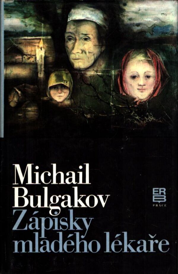 Michail Bulgakov: ZÁPISKY MLADÉHO LÉKAŘE
