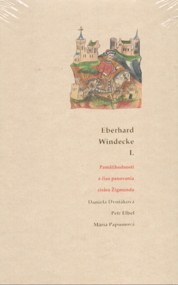 Daniela Dvořáková: KRONIKA EBERHARDA WINDECKEHO