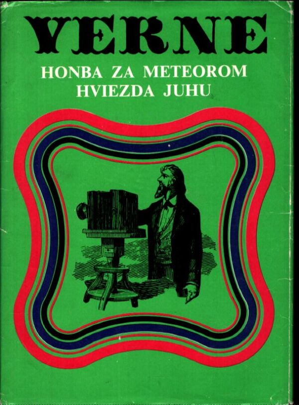 Jules Verne: HONBA ZA METEOROM. HVIEZDA JUHU.