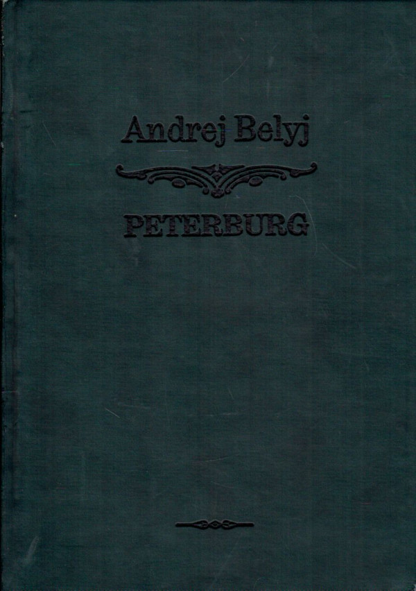 Andrej Belyj: PETERBURG