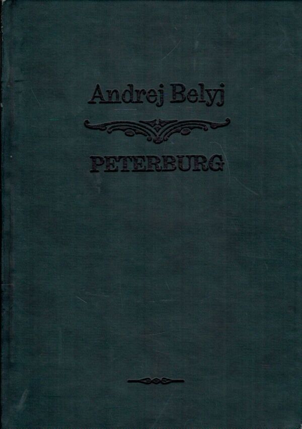 Andrej Belyj: PETERBURG