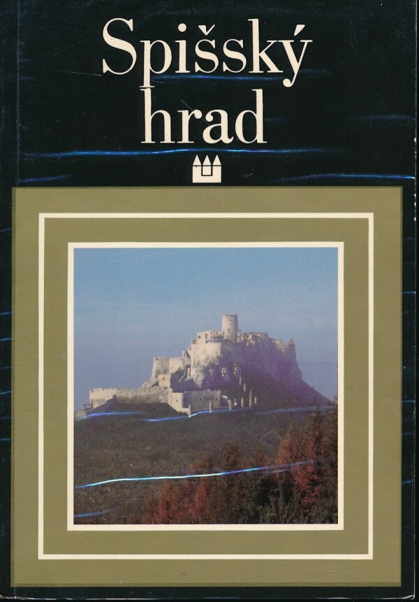 Andrej Fiala, Adrián Vallašek, Gabriel Lukáč: SPIŠSKÝ HRAD