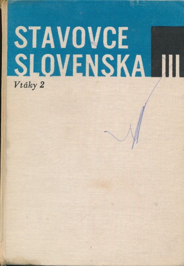 Oskár Ferianc: STAVOVCE SLOVENSKA III - VTÁKY 2
