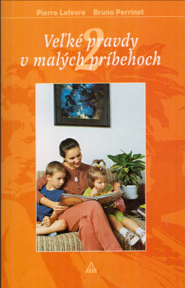 Pierre Lefevre, Bruno Perrinet: VEĽKÉ PRAVDY V MALÝCH PRÍBEHOCH 2