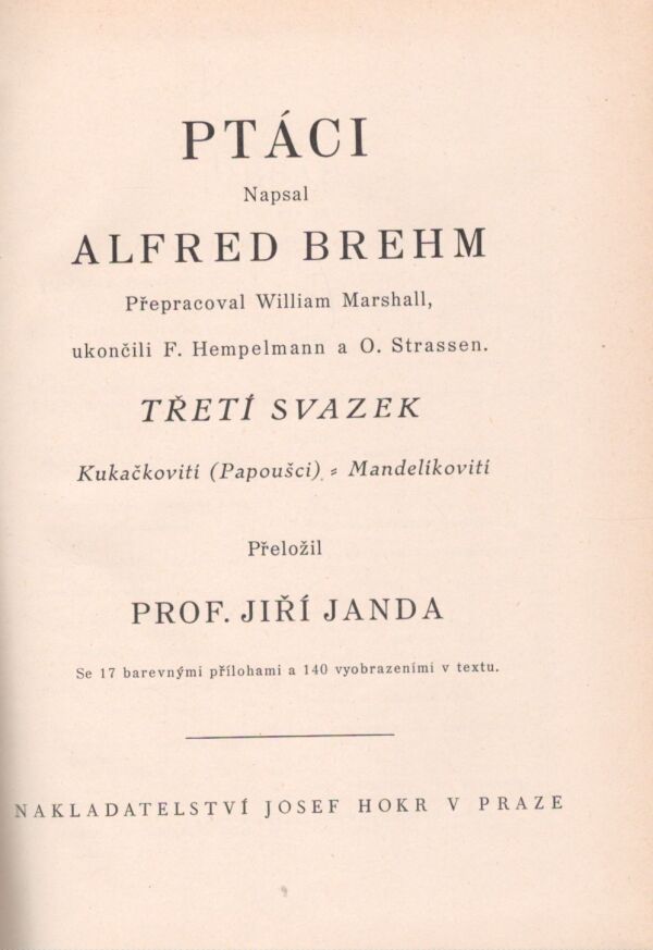 Alfred Brehm: ŽIVOT ZVÍŘAT III. - PTÁCI 1-4