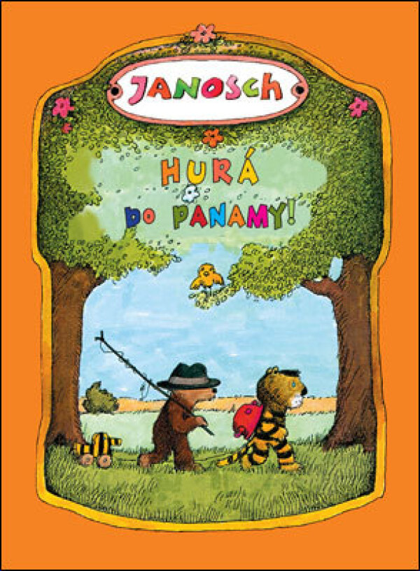 Janosch: HURÁ DO PANAMY!