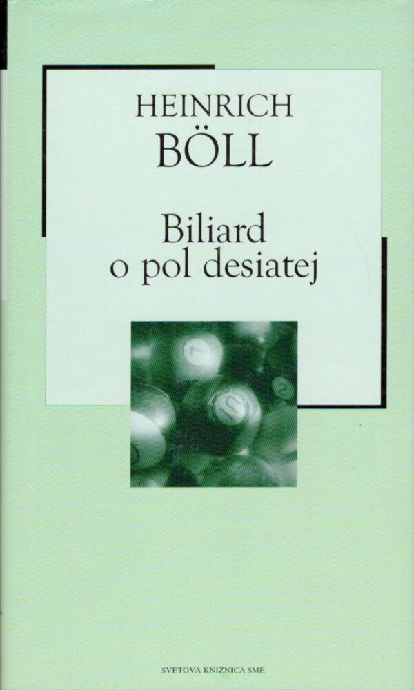 Heinrich Böll: BILIARD O POL DESIATEJ