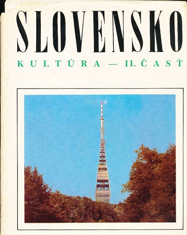 SLOVENSKO 4 - KULTÚRA II. ČASŤ