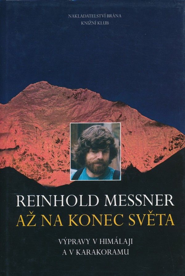 Reinhold Messner: AŽ NA KONEC SVĚTA