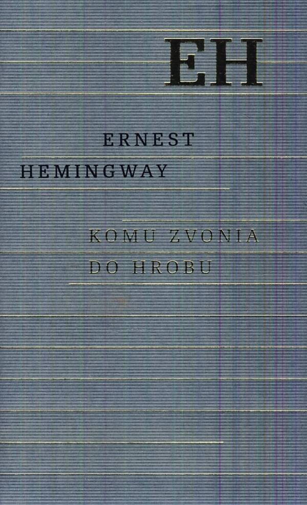 Ernest Hemingway: KOMU ZVONIA DO HROBU