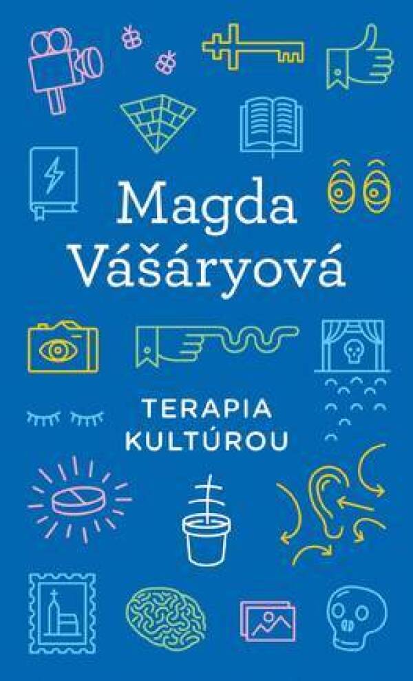 Magda Vášáryová: TERAPIA KULTÚROU