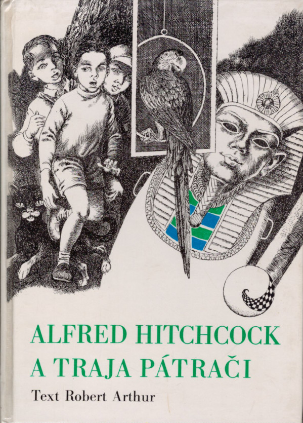 Robert Arthur: ALFRED HITCHCOCK A TRAJA PÁTRAČI