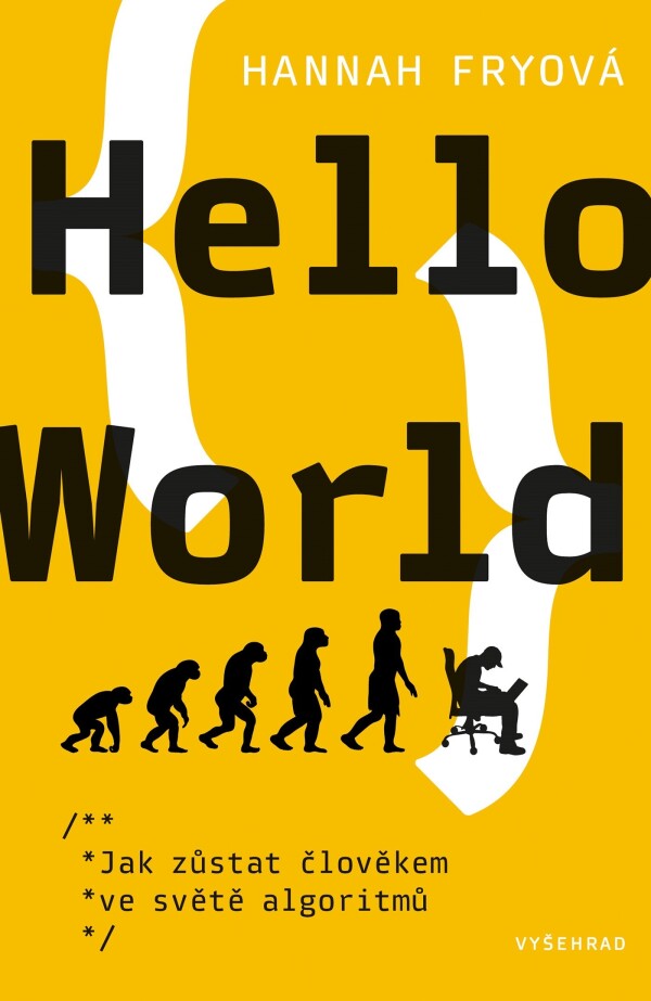 Hannah Fryová: HELLO WORLD