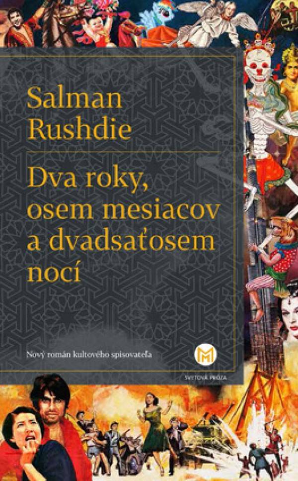 Salman Rushdie: DVA ROKY, OSEM MESIACOV A DVADSAŤOSEM NOCÍ