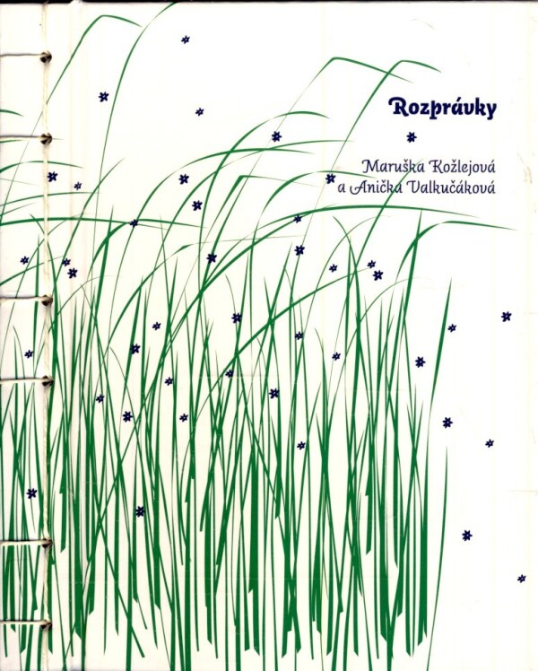 Maruška Kožlejová, Anička Valkučáková: ROZPRÁVKY