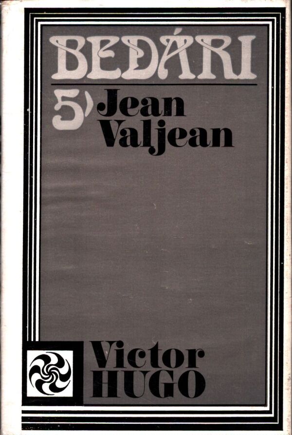 Victor Hugo: BEDÁRI I.-V.