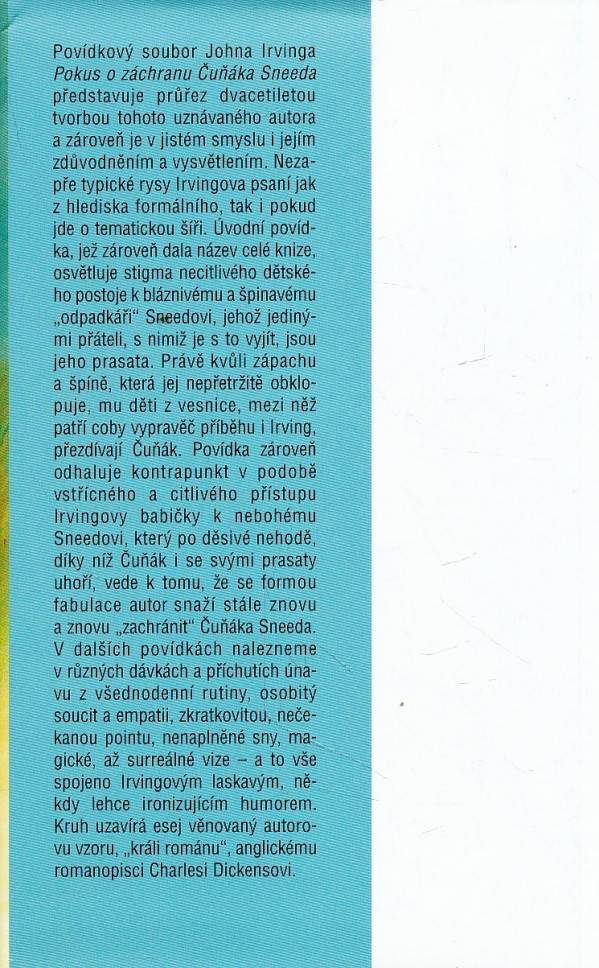 John Irving: POKUS O ZÁCHRANU ČUŇÁKA SNEEDA