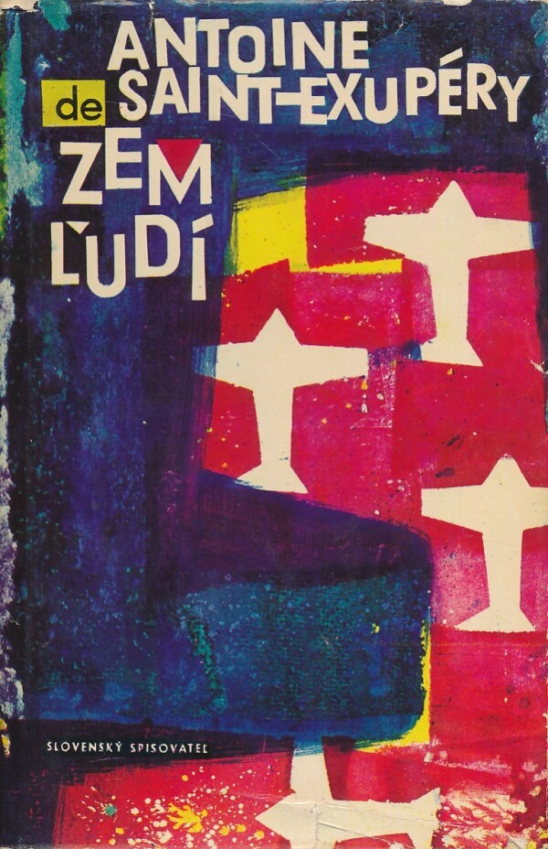 Antoine de Saint-Exupérz: ZEM ĽUDÍ